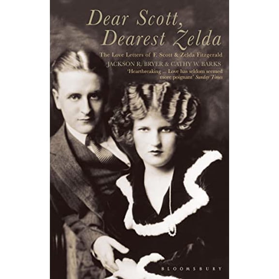 Pre-Owned Dear Scott, Dearest Zelda: The love letters of F.Scott and Zelda Fitzgerald (Paperback) by Cathy W. Barks, Jackson R. Bryer