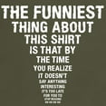 thumbnail image 3 of CafePress - The Funniest Thing T Shirt - Men's Classic Graphic Cotton T-Shirt, 3 of 4