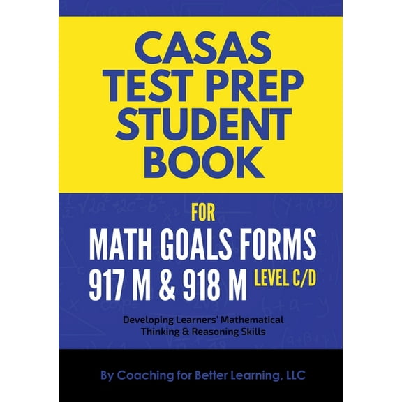 CASAS Test Prep Student Book for Math GOALS Forms 917M and 918M Level C/D, (Paperback)