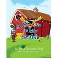 thumbnail image 1 of Pre-Owned A Moose In My Stable: A Moose In My Stable, 9780578127767, 0578127768, Paperback,, 1 of 1