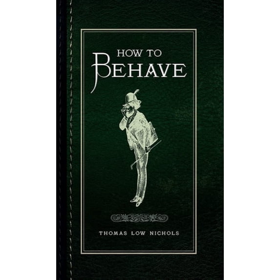 Pre-Owned How to Behave (Hardcover) 1445644258 9781445644257