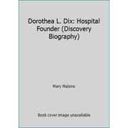 Dorothea L. Dix: Hospital Founder (Discovery Biography), Used [Hardcover]