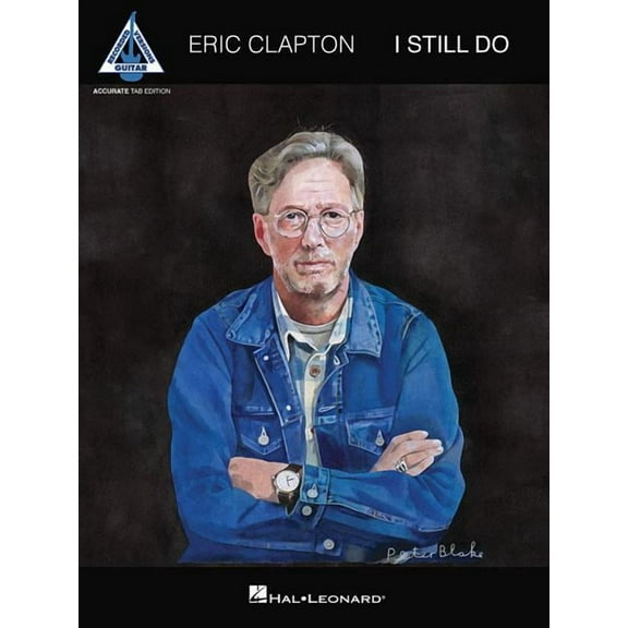 Eric Clapton - I Still Do: Accurate Tab Edition (Paperback) by Eric Clapton