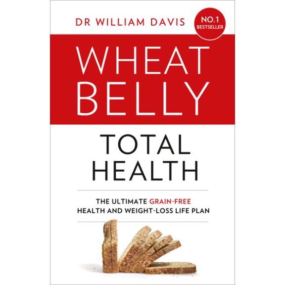 Pre-Owned Wheat Belly Total Health: The effortless grain-free health and weight-loss plan (Paperback) 0008150893 9780008150891
