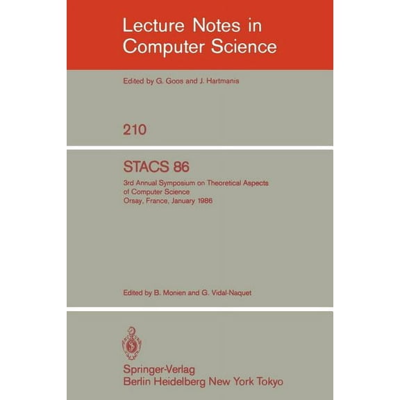 Lecture Notes in Computer Science Stacs 86: 3rd Annual Symposium on Theoretical Aspects of Computer Science - Orsay, France, January 16-18, 1986, Book 210, (Paperback)