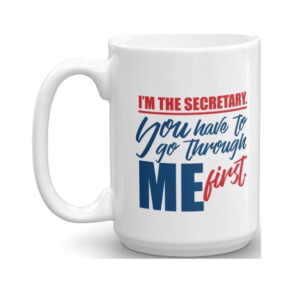 Funny I'm the Secretary Ceramic Coffee & Tea Gift Mug (15oz)
