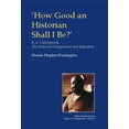 thumbnail image 1 of Pre-Owned How Good an Historian Shall I Be? : R.g. Collingwood, the Historical Imagination And Education, 1 of 1