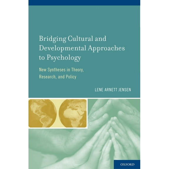 Bridging Cultural and Developmental Approaches to Psychology: New Syntheses in Theory, Research, and Policy, (Hardcover)