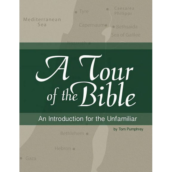 A Tour of the Bible: An Introduction for the Unfamiliar, (Paperback)