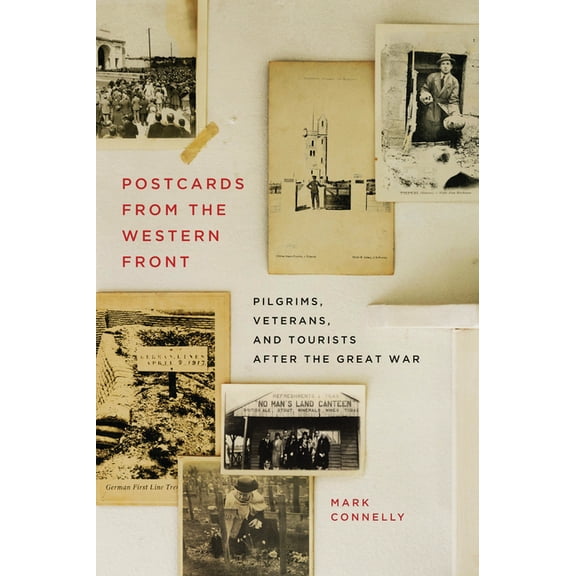 Human Dimensions in Foreign Policy, Mili Postcards from the Western Front: Pilgrims, Veterans, and Tourists after the Great War, (Paperback)