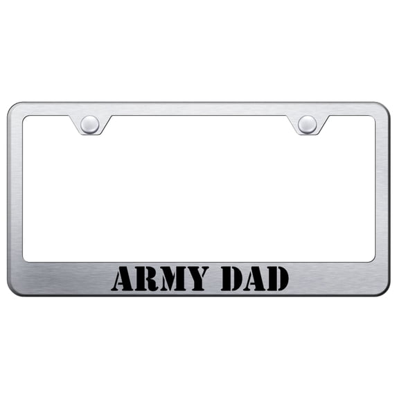 Army Dad Laser Etched Logo Stainless Steel License Plate Frame (Brushed Chrome)