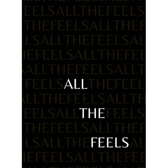All The Feels (Hardcover)