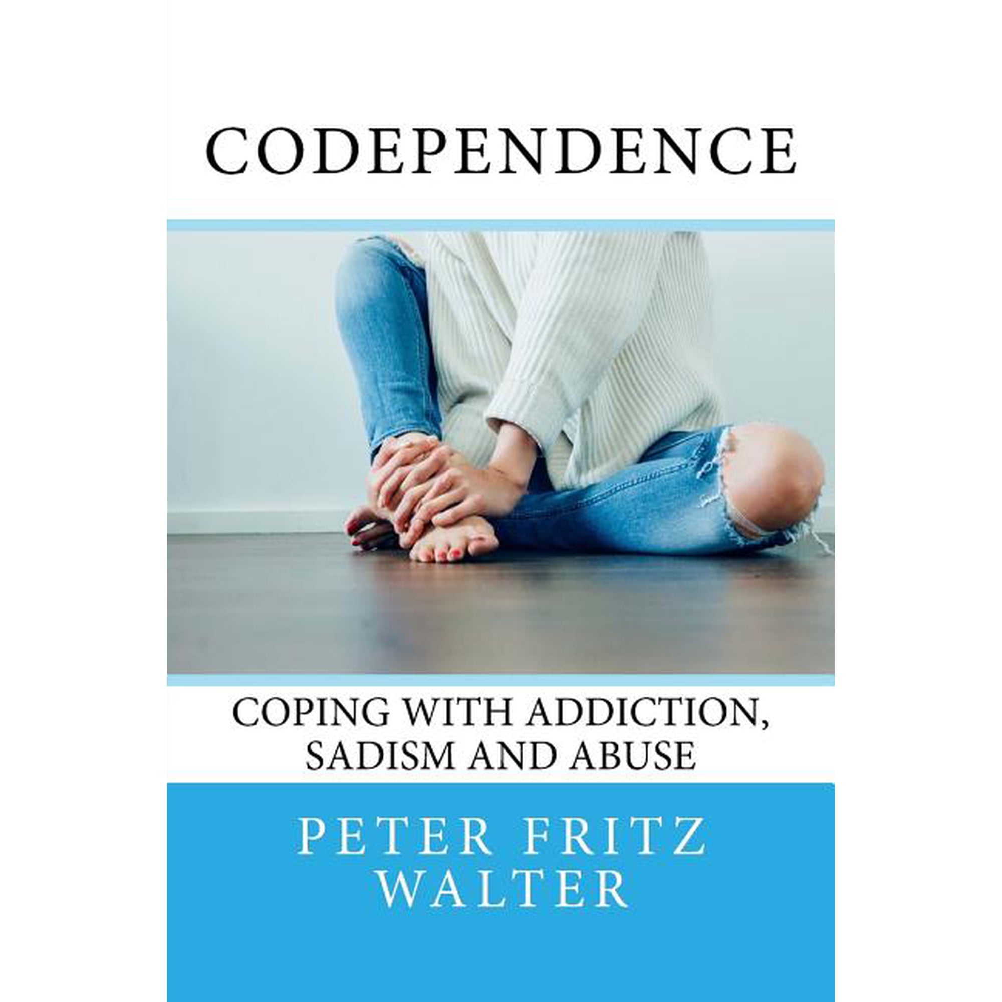 Essays on Law, Policy and Psychiatry: Codependence: Coping With Addiction, Sadism and Abuse (Paperback)