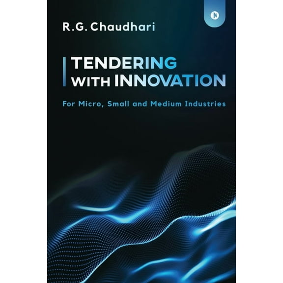Tendering With Innovation : For Micro, Small and Medium Industries (Paperback)