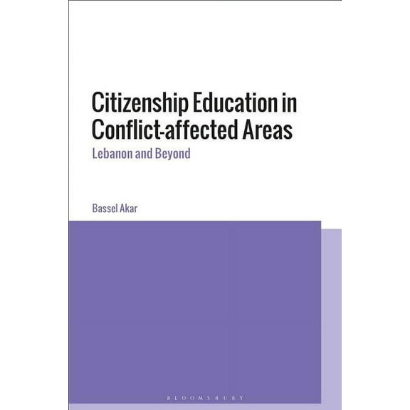 Citizenship Education in Conflict-Affected Areas: Lebanon and Beyond, (Hardcover)
