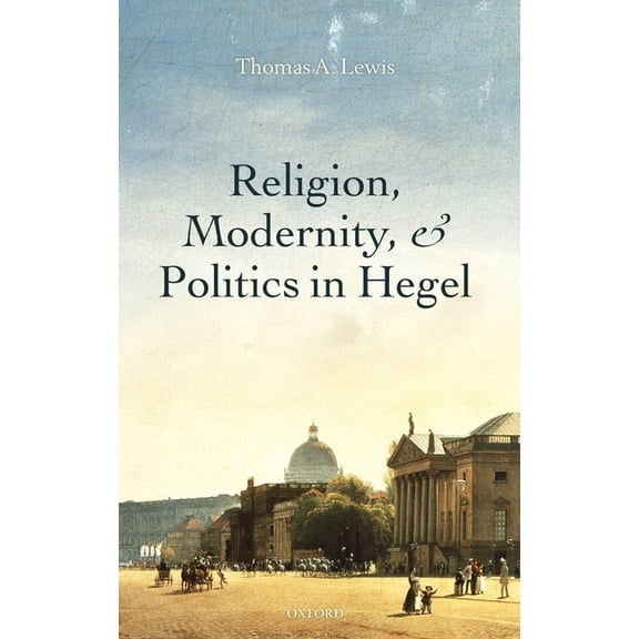 Religion Modernity & Politics in Hegel C, (Hardcover)