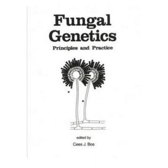 Mycology Fungal Genetics: Principles and Practice, Book 13, (Hardcover)