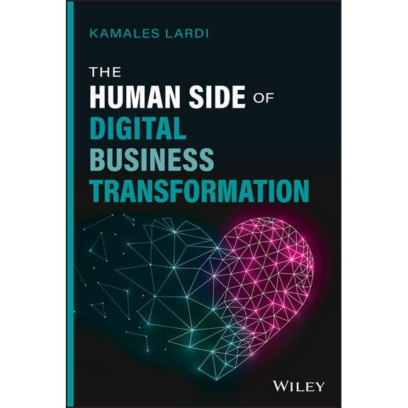 The Human Side of Digital Business Transformation (Hardcover)