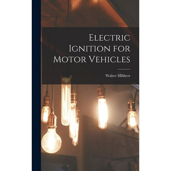 Electric Ignition for Motor Vehicles (Hardcover)