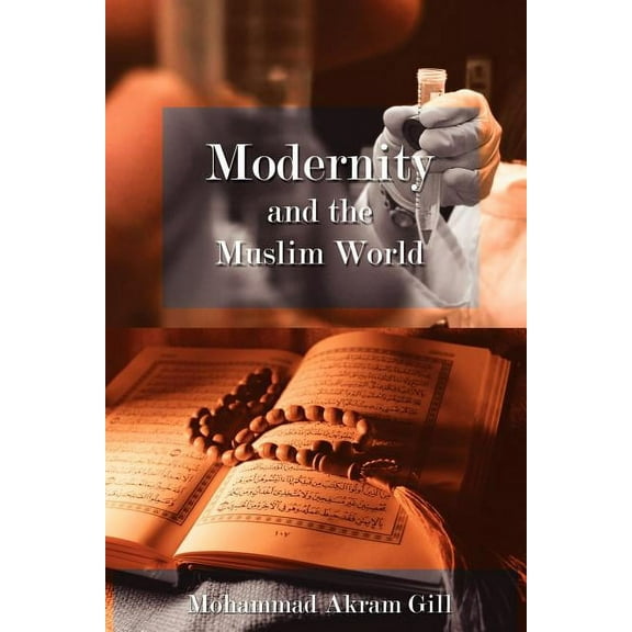 Modernity and the Muslim World (Paperback)