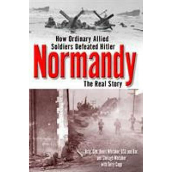 Pre-Owned Normandy: The Real Story (Paperback) 0345459075 9780345459077