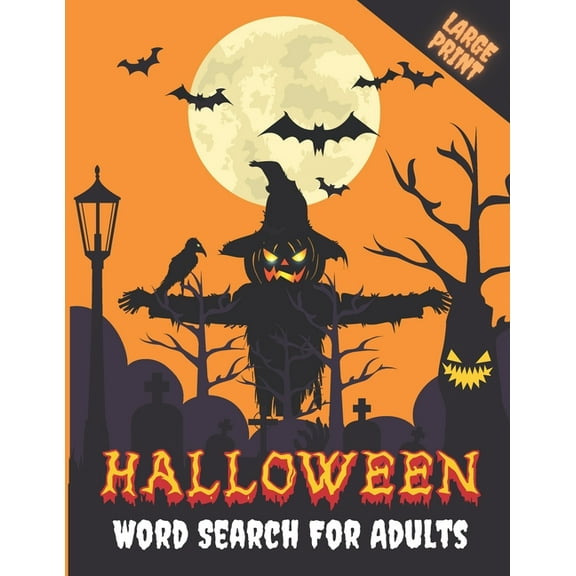 Halloween Word Search For Adults: Large Print Halloween Word Search Puzzle Activity Book for Adult and Teens with Solutions, Perfect for Giving A Spoo
