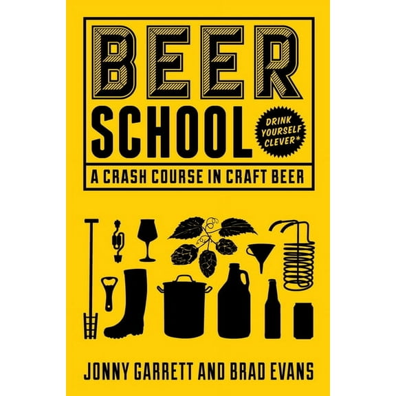 Beer School: A Crash Course in Craft Beer (Craft Beer Gift), (Paperback)
