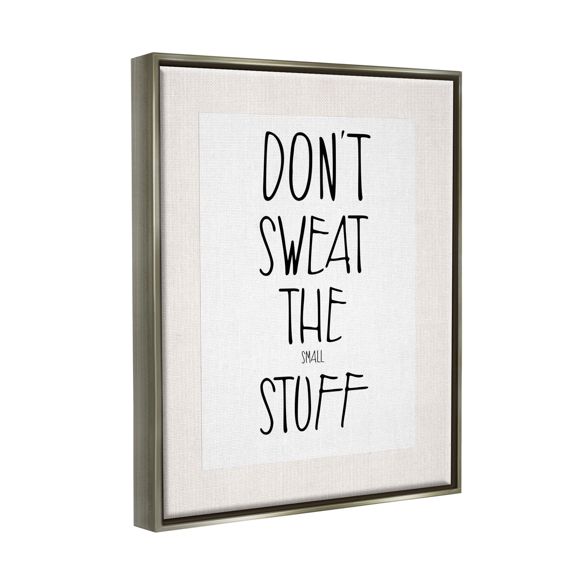 Stupell Industries Don't Sweat Small Stuff Inspirational Painting Gray Floater Framed Canvas Art Print Wall Art, 17 x 21
