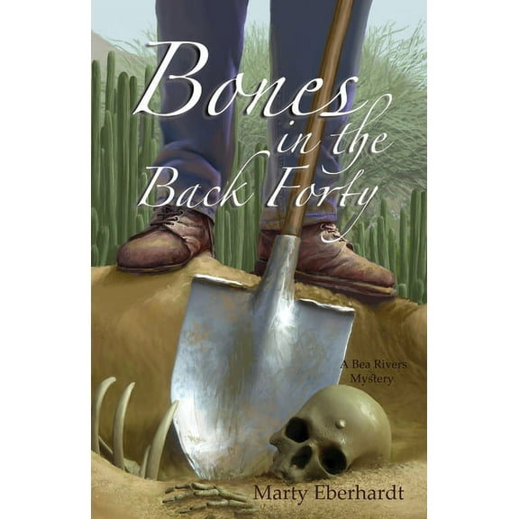 Bea Rivers Mystery Bones in the Back Forty: Volume 2, (Paperback)