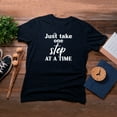 thumbnail image 4 of TotallyTorn Just Take One Step At a Time Novelty Sarcastic Funny Mens Graphic T Shirts, 4 of 5