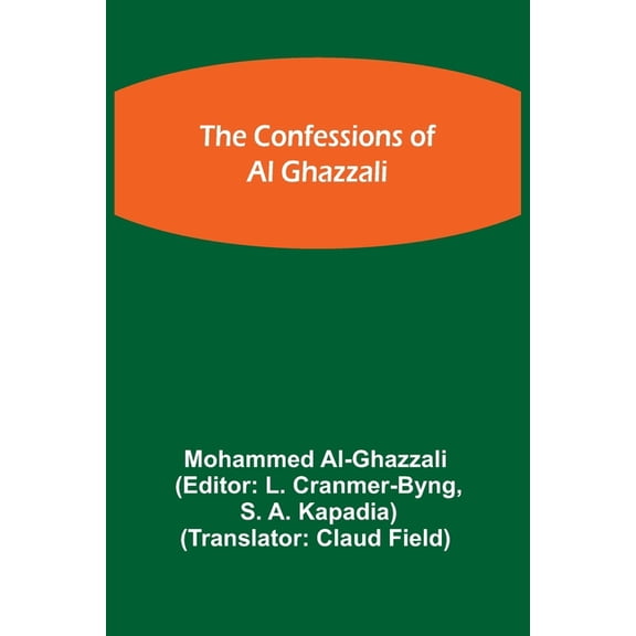The Confessions of Al Ghazzali, (Paperback)