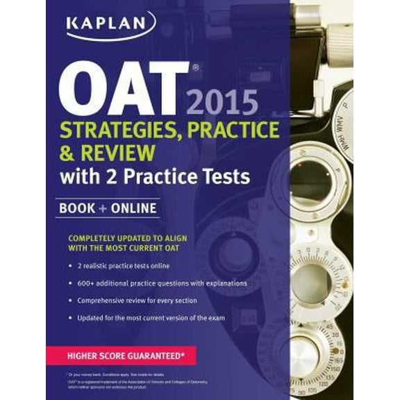 Pre-Owned Kaplan OAT 2015 Strategies, Practice, and Review with 2 Practice Tests: Book   Online (Kaplan Test Prep) (Paperback) 161865781X 9781618657817