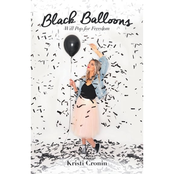 Black Balloons: Will Pop for Freedom (Paperback)