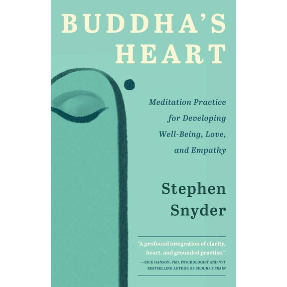 Buddha's Heart: Meditation Practice for Developing Well-being, Love, and Empathy, (Paperback)