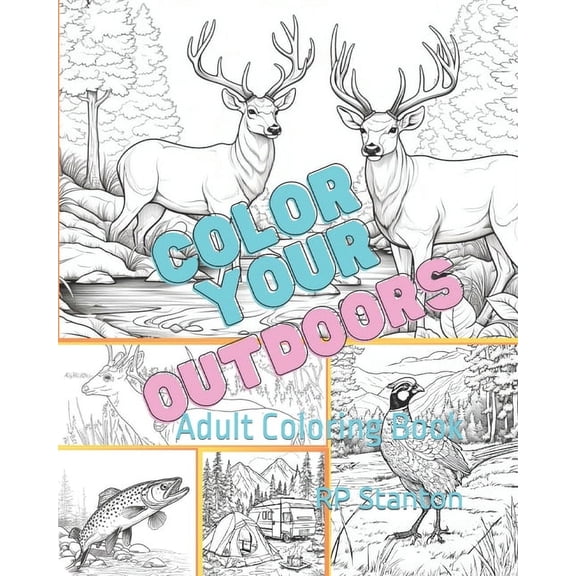 Color Your Outdoors: Adult Coloring Book (Paperback)