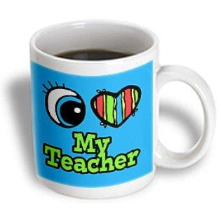 Bright Ceramic - 3dRose Bright Eye Heart I Love My Teacher, Ceramic Mug, 11-ounce