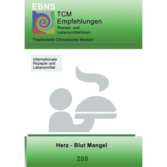 TCM - Herz - Blut Mangel: 208 TCM-Ernährungsempfehlung - Herz - Blut Mangel, (Paperback)