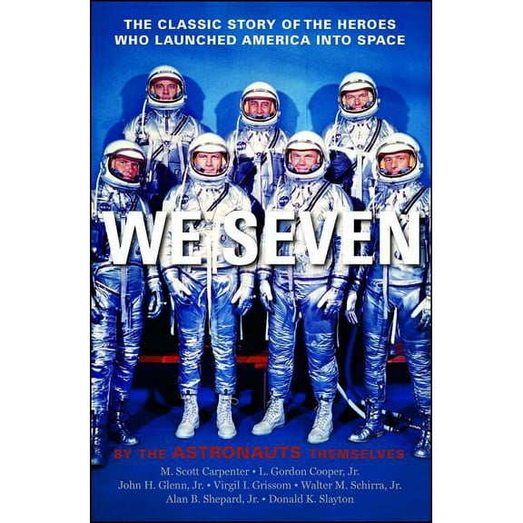 We Seven: By the Astronauts Themselves, (Paperback)