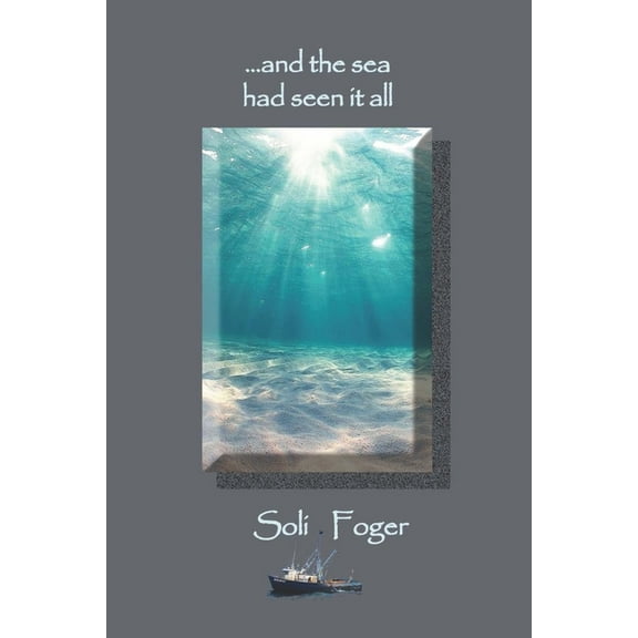 And The Sea Had Seen It All (Paperback)
