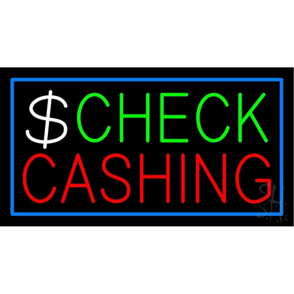 Check Cashing Dollar Logo Blue Border LED Neon Sign 13 x 24 - inches, Black Square Cut Acrylic Backing, with Dimmer - Bright and Premium built indoor LED Neon Sign for Pawn shop, and storefront.