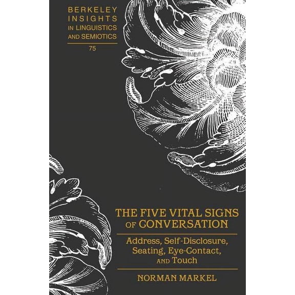 Berkeley Insights in Linguistics and Semiotics: The Five Vital Signs of Conversation (Hardcover)