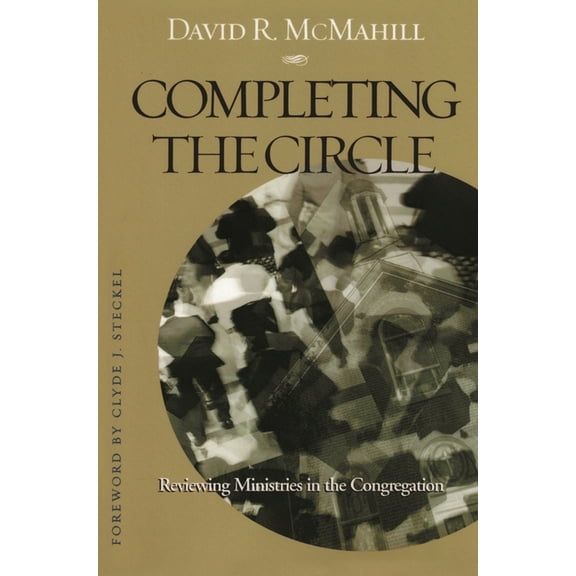 Completing the Circle: Reviewing Ministries in the Congregation, (Paperback)