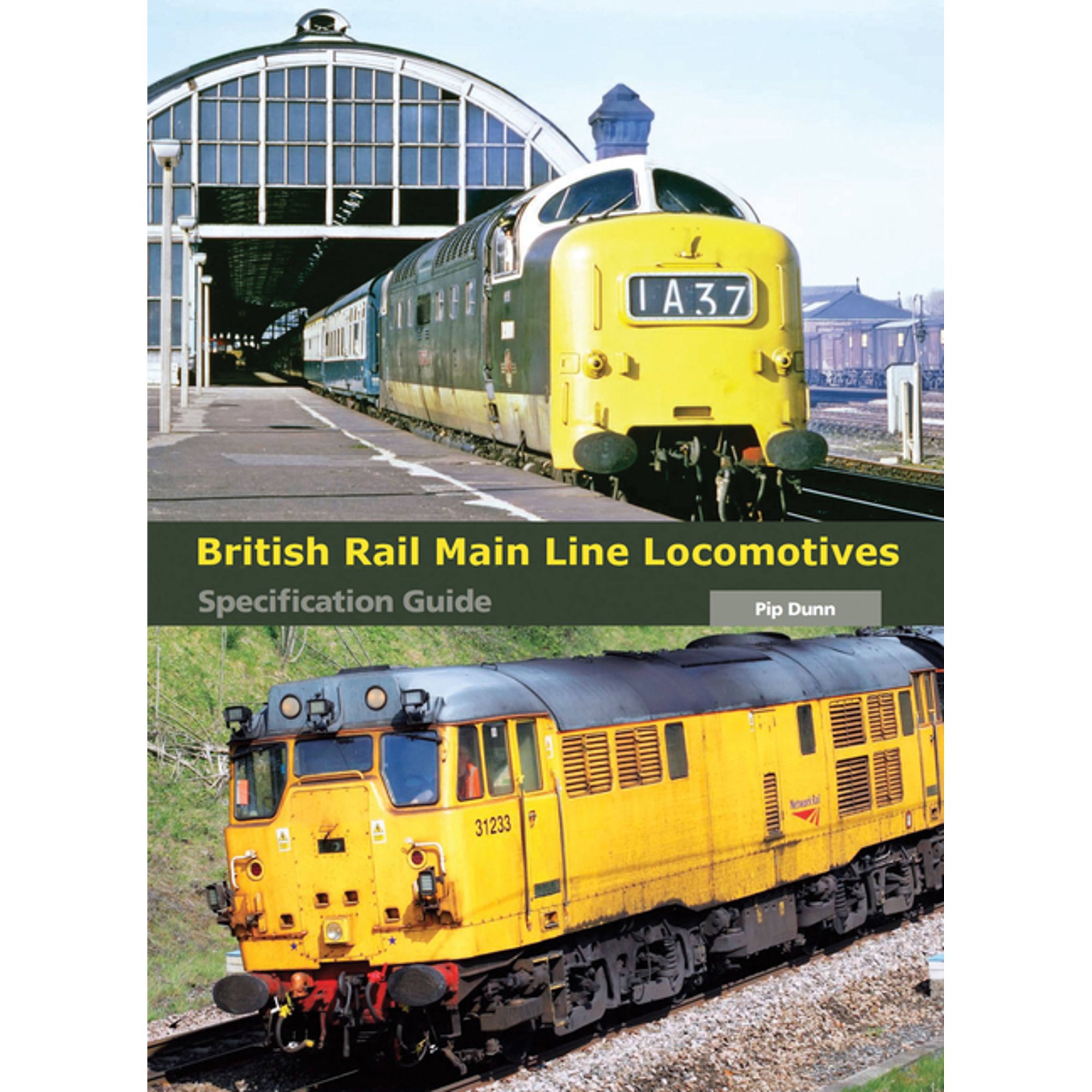 British Rail Main Line Locomotives Specification Guide (Hardcover)