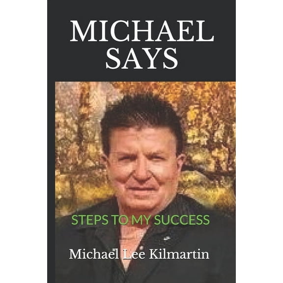 Michael Say's Michael Says: Steps to My Success, Book 6, (Paperback)