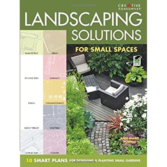 Pre-Owned Landscaping Solutions for Small Spaces: 10 Smart Plans for Designing and Planting Small Gardens (Paperback) 1580115233 9781580115230
