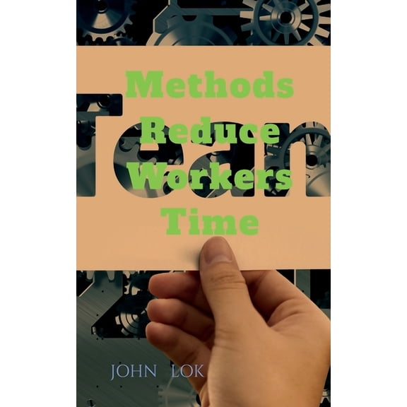Methods Reduce Workers Time, (Paperback)