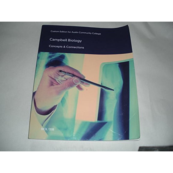 Pre-Owned Campbell Biology Concepts & Connections Custom Edition for Austin Community College (BIOL 1308), 9781323669648, 1323669647, Paperback,