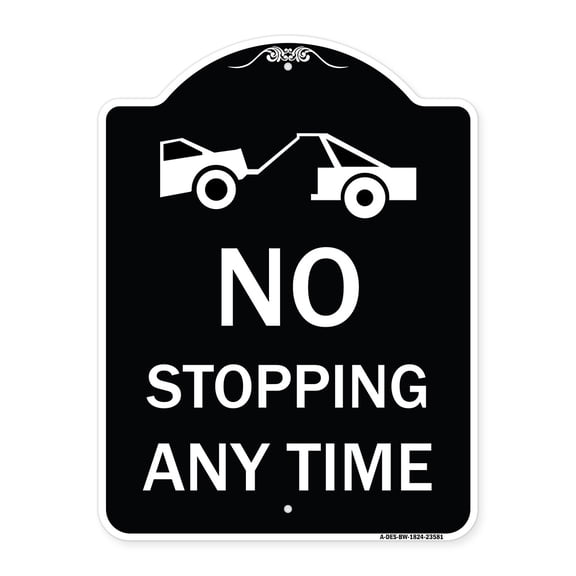 SignMission Designer Series Sign - No Stopping Anytime with Tow Away Graphic | Black & White 18" x 24" Heavy-Gauge Aluminum Architectural Sign | Protect Your Business & Municipality |