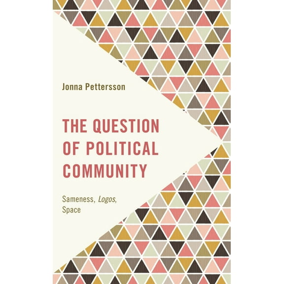 Frontiers of the Political: Doing Intern The Question of Political Community: Sameness, Logos, Space, (Hardcover)