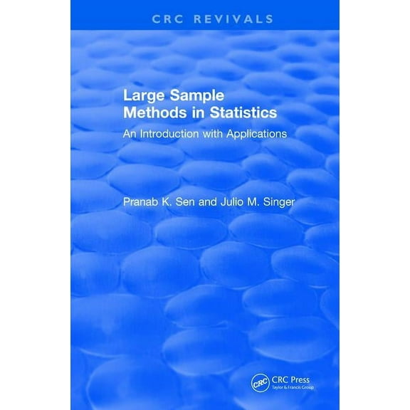 CRC Press Revivals Large Sample Methods in Statistics (1994): An Introduction with Applications, (Paperback)